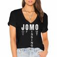 JOMO Joy Of Missing Out Sarcastic Introvert Women's Jersey Short Sleeve Deep V-Neck Tshirt JOMO Joy Of Missing Out Sarcastic Introvert Women's Jersey Short Sleeve Deep V-Neck Tshirt