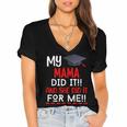 My MAMA Did It And She Did It For Me Graduation Nurse Women's Jersey Short Sleeve Deep V-Neck Tshirt