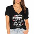 My Mommy Did It And She Did It For Me Graduation Nurse Mom Women's Jersey Short Sleeve Deep V-Neck Tshirt