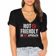 Not Friendly Do Not Approach Witty Introvert Tee Women's Jersey Short Sleeve Deep V-Neck Tshirt