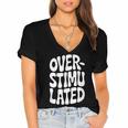 OVERSTIMULATED Introvert Social Mode Sensory Overload Women's Jersey Short Sleeve Deep V-Neck Tshirt OVERSTIMULATED Introvert Social Mode Sensory Overload Women's Jersey Short Sleeve Deep V-Neck Tshirt