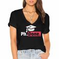 PhD GraduationShirt PhDone Tee For Graduates Women's Jersey Short Sleeve Deep V-Neck Tshirt