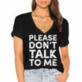 Please Don't Talk To Me Introvert Graphic Women's Jersey Short Sleeve Deep V-Neck Tshirt Please Don't Talk To Me Introvert Graphic Women's Jersey Short Sleeve Deep V-Neck Tshirt