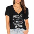 Please Be Patient I'm From The 1900s Father's Day Women's Jersey Short Sleeve Deep V-Neck Tshirt