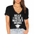 Relax I Have a Master's Degree Graduation Women's Jersey Short Sleeve Deep V-Neck Tshirt