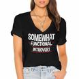 Somewhat Functional Introvert Women's Jersey Short Sleeve Deep V-Neck Tshirt Somewhat Functional Introvert Women's Jersey Short Sleeve Deep V-Neck Tshirt