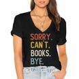 Sorry Can't Books Bye Shirts Books Lovers Women's Jersey Short Sleeve Deep V-Neck Tshirt