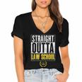 Straight Outta Law School Graduation Tshirt Law School Women's Jersey Short Sleeve Deep V-Neck Tshirt