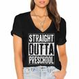 Straight Outta Preschool Shirt Preschool Boy Girl Graduation Women's Jersey Short Sleeve Deep V-Neck Tshirt