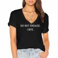 Women's Do Not Engage I Bite Introvert Warning Women's Jersey Short Sleeve Deep V-Neck Tshirt