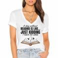 A Day Without Reading Is Like I Have No Idea Women Books Women's Jersey Short Sleeve Deep V-Neck Tshirt