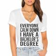 Everyone Calm Down Bachelors Degree Graduation T-Shirt Women's Jersey Short Sleeve Deep V-Neck Tshirt