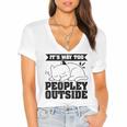 It's Way Too Peopley Outside Anti Social Introvert Women's Jersey Short Sleeve Deep V-Neck Tshirt