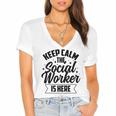 Keep Calm The Social Worker Is Here Graduation Work Job Women's Jersey Short Sleeve Deep V-Neck Tshirt