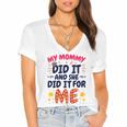 Kids My Mommy Did It Graduation Mom Graduate Women's Jersey Short Sleeve Deep V-Neck Tshirt