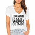 Too Many People Outside Introvert Introverted Shy Shyness Women's Jersey Short Sleeve Deep V-Neck Tshirt