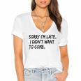 Sorry I Am Late Sarcastic Introvert Quote Text Women's Jersey Short Sleeve Deep V-Neck Tshirt