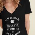 2019 Graduate -Keg Master Isn't a Career Graduation Women's Jersey Short Sleeve Deep V-Neck Tshirt