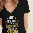 Bruh I'm A Senior Class Of 2026 Graduation School Women's Jersey Short Sleeve Deep V-Neck Tshirt