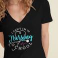 I Can't I'm In Nursing School Nurse Graduation Women's Jersey Short Sleeve Deep V-Neck Tshirt