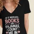Cozy Up If It Involves Books And Pajamas I'm In Women's Jersey Short Sleeve Deep V-Neck Tshirt Cozy Up If It Involves Books And Pajamas I'm In Women's Jersey Short Sleeve Deep V-Neck Tshirt