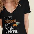 I Like Croissant And Maybe 3 People Baking Introvert Foodie Women's Jersey Short Sleeve Deep V-Neck Tshirt