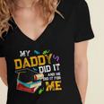 My Daddy Did It And He Did It For Me Graduate Graduation Women's Jersey Short Sleeve Deep V-Neck Tshirt