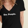 Ew People Deadpan Design For Introverts Women's Jersey Short Sleeve Deep V-Neck Tshirt Ew People Deadpan Design For Introverts Women's Jersey Short Sleeve Deep V-Neck Tshirt