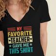 My Favorite Teacher Gave Me This School Graduation Student Women's Jersey Short Sleeve Deep V-Neck Tshirt