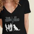 Your Friends Vs My Friend Introvert Pet Dog Owner Men Women Kids Women's Jersey Short Sleeve Deep V-Neck Tshirt