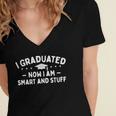 I Graduated Now I Am Smart And Stuff Graduation Graduate Women's Jersey Short Sleeve Deep V-Neck Tshirt