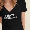 I Hate Nostalgia Women's Jersey Short Sleeve Deep V-Neck Tshirt