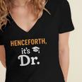 Henceforth It's Dr PhD Graduation Doctorate Women's Jersey Short Sleeve Deep V-Neck Tshirt
