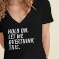 Hold On Let Me Overthink This Anxiety Introvert Person Women's Jersey Short Sleeve Deep V-Neck Tshirt
