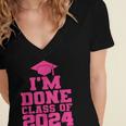 I'm Done Class Of 2024 Pink Girls Women Graduation Women's Jersey Short Sleeve Deep V-Neck Tshirt