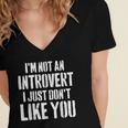 I'm Not Introvert I Just Don't Like You Sarcastic Quote Women's Jersey Short Sleeve Deep V-Neck Tshirt