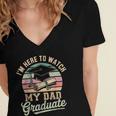 I'm Here To Watch My Dad Graduated 2025 Graduation Women's Jersey Short Sleeve Deep V-Neck Tshirt