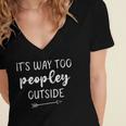 Introvert It's Way Too Peopley Outside Sarcastic Sayin Women's Jersey Short Sleeve Deep V-Neck Tshirt