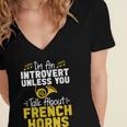 Im Introvert Unless You Talk About French Horns Women's Jersey Short Sleeve Deep V-Neck Tshirt Im Introvert Unless You Talk About French Horns Women's Jersey Short Sleeve Deep V-Neck Tshirt