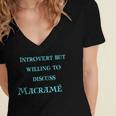 Introvert But Willing To Discuss Macramé Women's Jersey Short Sleeve Deep V-Neck Tshirt