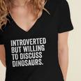 Introverted But Willing To Discuss Dinosaurs Introvert Women's Jersey Short Sleeve Deep V-Neck Tshirt Introverted But Willing To Discuss Dinosaurs Introvert Women's Jersey Short Sleeve Deep V-Neck Tshirt
