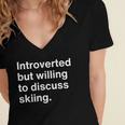 Introverted But Willing To Discuss Skiing Introverts Women's Jersey Short Sleeve Deep V-Neck Tshirt Introverted But Willing To Discuss Skiing Introverts Women's Jersey Short Sleeve Deep V-Neck Tshirt