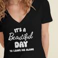 It's a Beautiful Day To Leave Me Alone Introvert Women's Jersey Short Sleeve Deep V-Neck Tshirt
