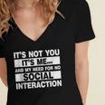 Its Not You Its Me And My Need For No Social Introvert Women's Jersey Short Sleeve Deep V-Neck Tshirt Its Not You Its Me And My Need For No Social Introvert Women's Jersey Short Sleeve Deep V-Neck Tshirt