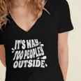 It's Way Too Peopley Outside Introvert Humor Women's Jersey Short Sleeve Deep V-Neck Tshirt