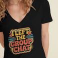 I Left The Group Chat Introvert Peace Tired Talk Alone Women's Jersey Short Sleeve Deep V-Neck Tshirt I Left The Group Chat Introvert Peace Tired Talk Alone Women's Jersey Short Sleeve Deep V-Neck Tshirt