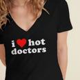 I Love Hot Doctors PhD Graduation Present From Spouse Women's Jersey Short Sleeve Deep V-Neck Tshirt