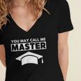 Masters Degree MBA Graduation You May Call Me Master T-Shirt Women's Jersey Short Sleeve Deep V-Neck Tshirt