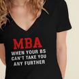 MBA When Your BS Can't Take You Any Further Shirt Graduation Women's Jersey Short Sleeve Deep V-Neck Tshirt