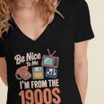 Be Nice To Me I'm From The 1900s Women's Jersey Short Sleeve Deep V-Neck Tshirt